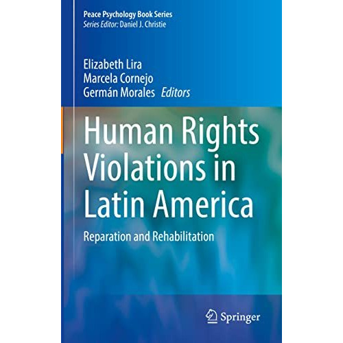 Human Rights Violations in Latin America: Reparation and Rehabilitation [Hardcover]