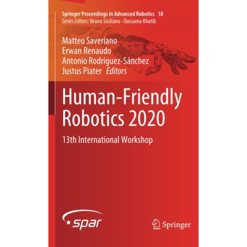 Human-Friendly Robotics 2020: 13th International Workshop [Paperback]