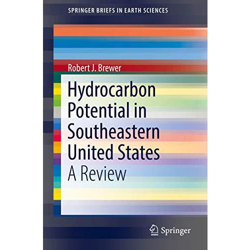 Hydrocarbon Potential in Southeastern United States: A Review [Paperback]