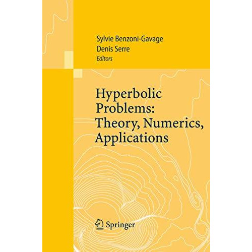 Hyperbolic Problems: Theory, Numerics, Applications: Proceedings of the Eleventh [Paperback]