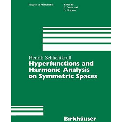 Hyperfunctions and Harmonic Analysis on Symmetric Spaces [Hardcover]