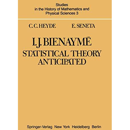 I. J. Bienaym?: Statistical Theory Anticipated [Paperback]