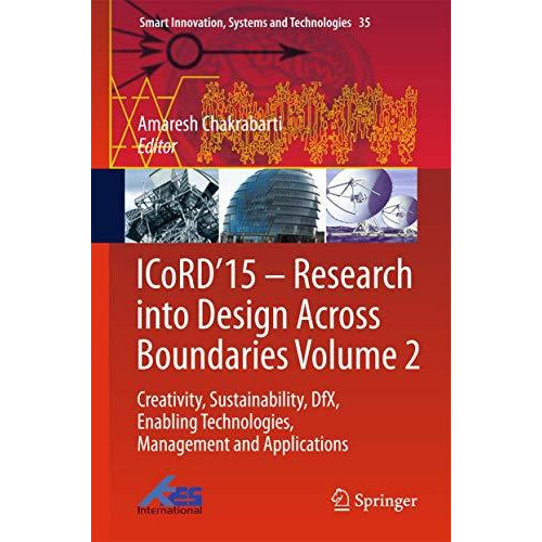 ICoRD15  Research into Design Across Boundaries Volume 2: Creativity, Sustaina [Hardcover]