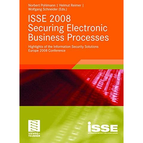 ISSE 2008 Securing Electronic Business Processes: Highlights of the Information  [Paperback]