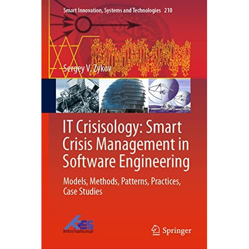 IT Crisisology: Smart Crisis Management in Software Engineering: Models, Methods [Hardcover]