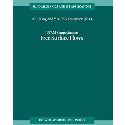 IUTAM Symposium on Free Surface Flows: Proceedings of the IUTAM Symposium held i [Hardcover]