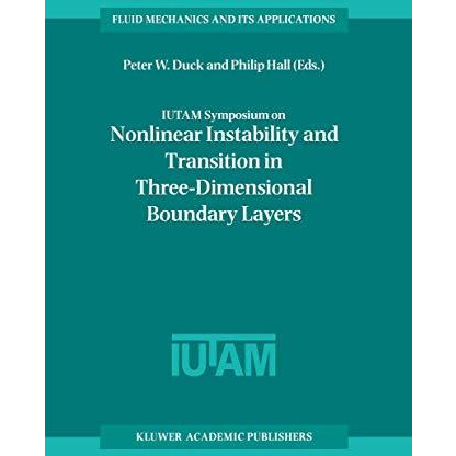 IUTAM Symposium on Nonlinear Instability and Transition in Three-Dimensional Bou [Hardcover]