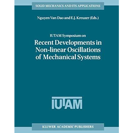 IUTAM Symposium on Recent Developments in Non-linear Oscillations of Mechanical  [Paperback]