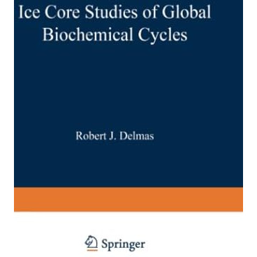 Ice Core Studies of Global Biogeochemical Cycles [Paperback]