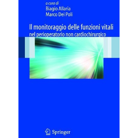 Il monitoraggio delle funzioni vitali nel perioperatorio non cardiochirurgico [Paperback]