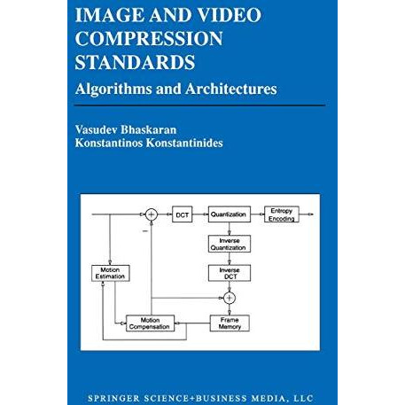 Image and Video Compression Standards: Algorithms and Architectures [Paperback]