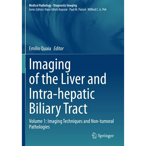 Imaging of the Liver and Intra-hepatic Biliary Tract: Volume 1: Imaging Techniqu [Paperback]