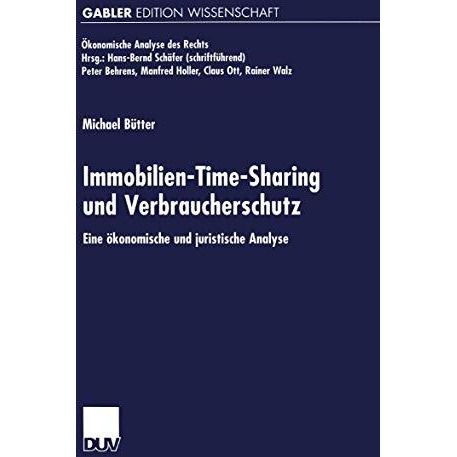 Immobilien-Time-Sharing und Verbraucherschutz: Eine ?konomische und juristische  [Paperback]