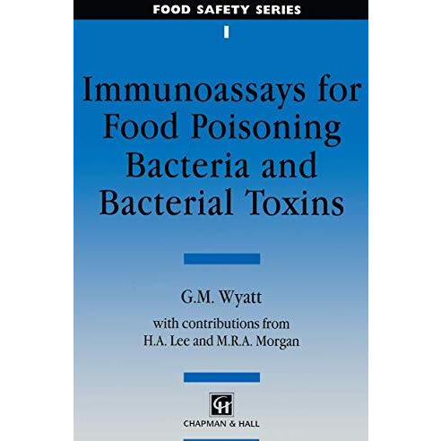 Immunoassays for Food-poisoning Bacteria and Bacterial Toxins [Paperback]