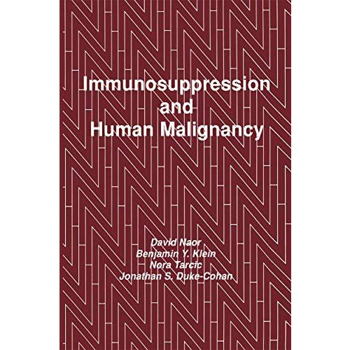 Immunosuppression and Human Malignancy [Paperback]