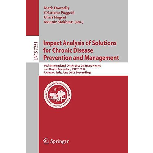 Impact Analysis of Solutions for Chronic Disease Prevention and Management: 10th [Paperback]