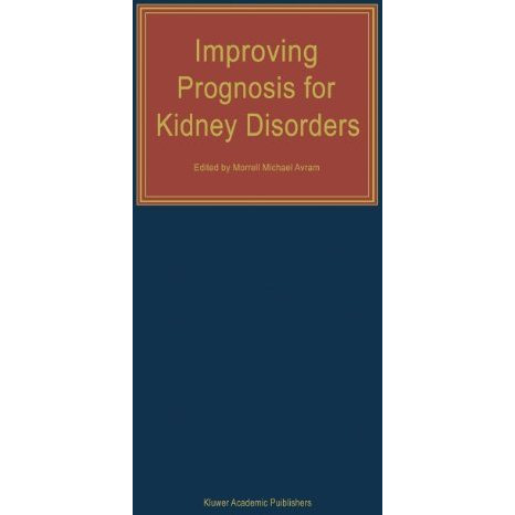 Improving Prognosis for Kidney Disorders [Hardcover]