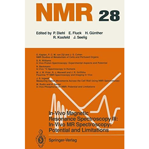 In-Vivo Magnetic Resonance Spectroscopy III: In-Vivo MR Spectroscopy: Potential  [Paperback]