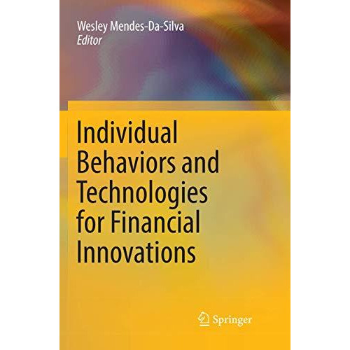 Individual Behaviors and Technologies for Financial Innovations [Paperback]