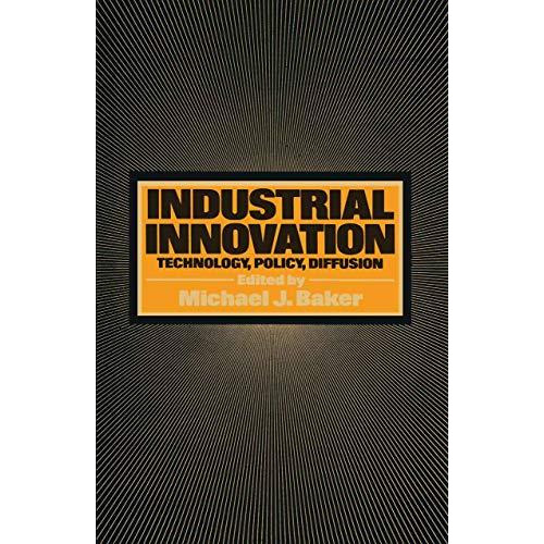 Industrial Innovation: Technology, Policy, Diffusion [Paperback]