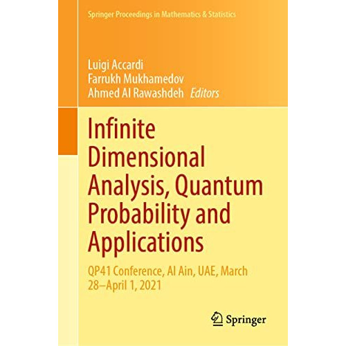 Infinite Dimensional Analysis, Quantum Probability and Applications: QP41 Confer [Hardcover]