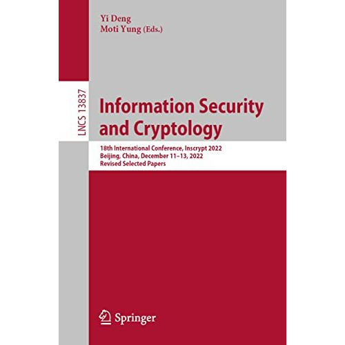 Information Security and Cryptology: 18th International Conference, Inscrypt 202 [Paperback]