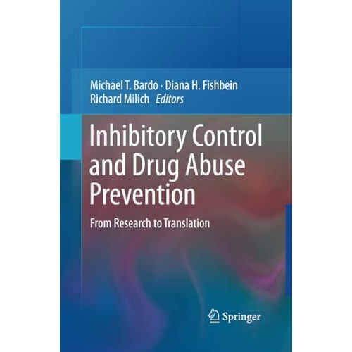 Inhibitory Control and Drug Abuse Prevention: From Research to Translation [Paperback]