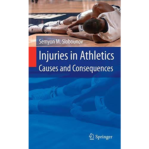 Injuries in Athletics: Causes and Consequences [Paperback]