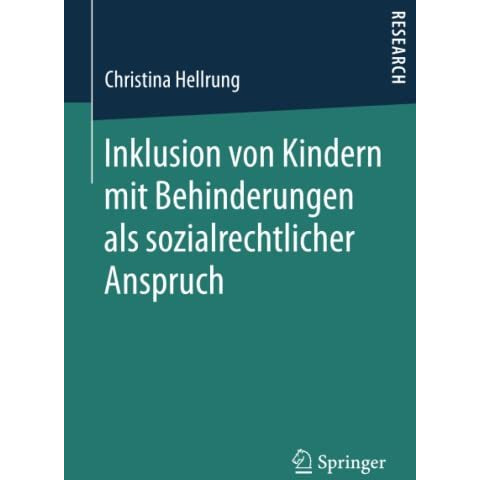 Inklusion von Kindern mit Behinderungen als sozialrechtlicher Anspruch [Paperback]