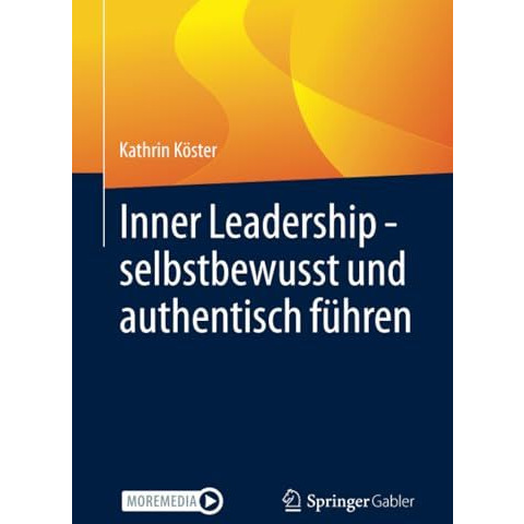 Inner Leadership - selbstbewusst und authentisch f?hren [Paperback]