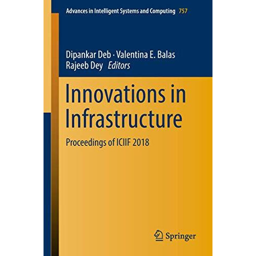 Innovations in Infrastructure: Proceedings of ICIIF 2018 [Paperback]