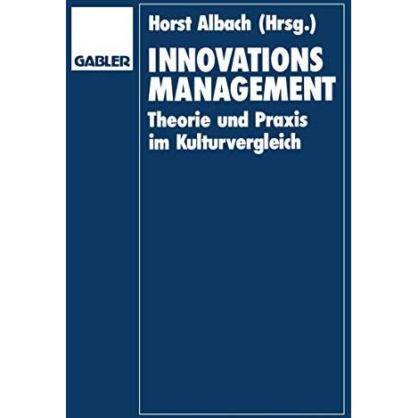 Innovationsmanagement: Theorie und Praxis im Kulturvergleich [Paperback]