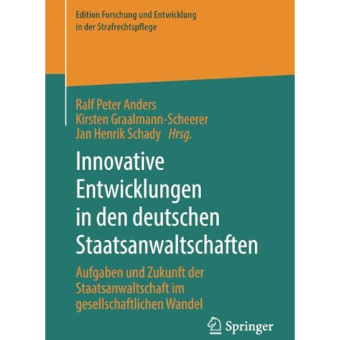 Innovative Entwicklungen in den deutschen Staatsanwaltschaften: Aufgaben und Zuk [Paperback]