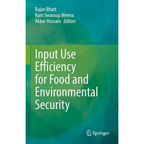 Input Use Efficiency for Food and Environmental Security [Hardcover]