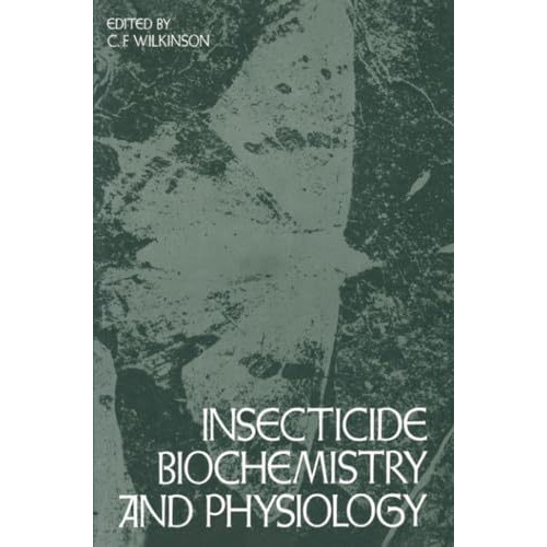 Insecticide Biochemistry and Physiology [Paperback]