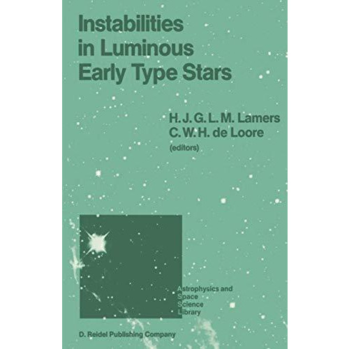 Instabilities in Luminous Early Type Stars: Proceedings of a Workshop in Honour  [Paperback]