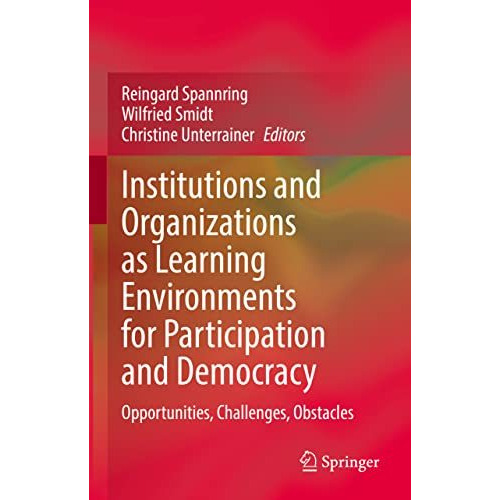 Institutions and Organizations as Learning Environments for Participation and De [Hardcover]