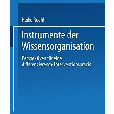 Instrumente der Wissensorganisation: Perspektiven f?r eine differenzierende Inte [Paperback]