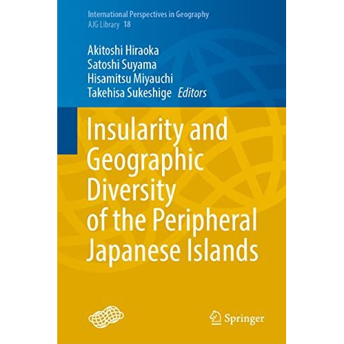 Insularity and Geographic Diversity of the Peripheral Japanese Islands [Hardcover]