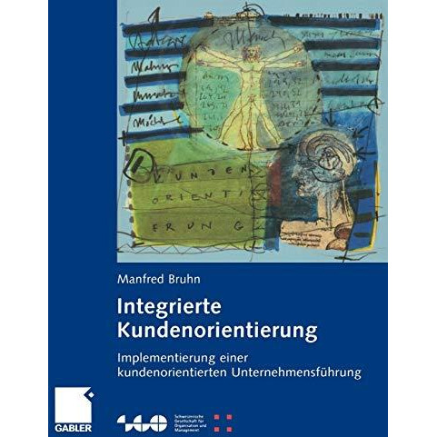 Integrierte Kundenorientierung: Implementierung einer kundenorientierten Unterne [Paperback]