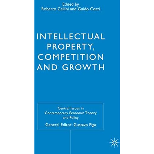 Intellectual Property, Competition and Growth [Hardcover]