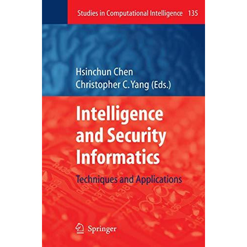 Intelligence and Security Informatics: Techniques and Applications [Paperback]