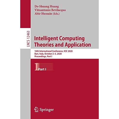 Intelligent Computing Theories and Application: 16th International Conference, I [Paperback]