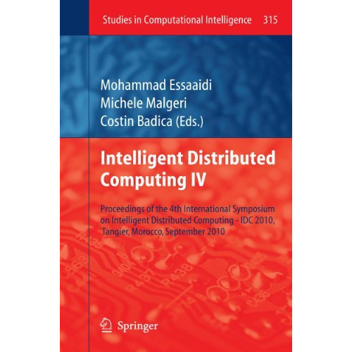 Intelligent Distributed Computing IV: Proceedings of the 4th International Sympo [Hardcover]