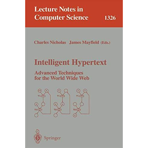 Intelligent Hypertext: Advanced Techniques for the World Wide Web [Paperback]