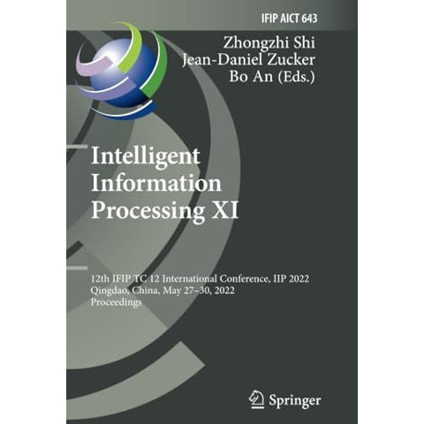 Intelligent Information Processing XI: 12th IFIP TC 12 International Conference, [Paperback]