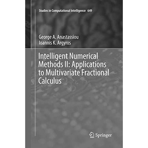 Intelligent Numerical Methods II: Applications to Multivariate Fractional Calcul [Paperback]