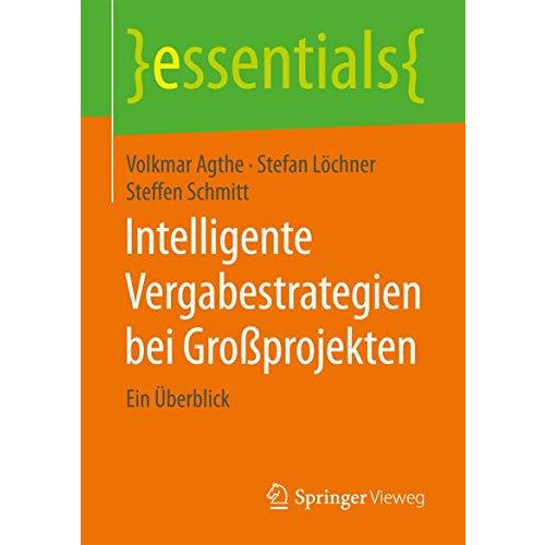 Intelligente Vergabestrategien bei Gro?projekten: Ein ?berblick [Paperback]