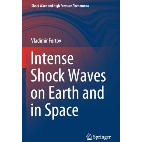 Intense Shock Waves on Earth and in Space [Paperback]