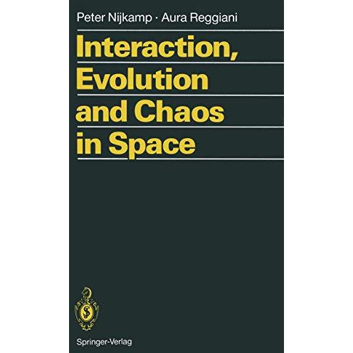 Interaction, Evolution and Chaos in Space [Paperback]